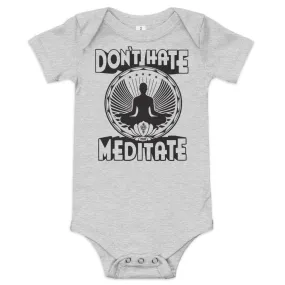 Baby Don't Hate Meditate Extra Soft One Piece