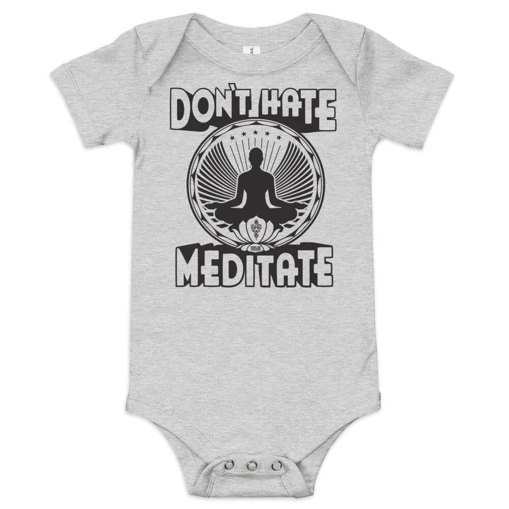 Baby Don't Hate Meditate Extra Soft One Piece