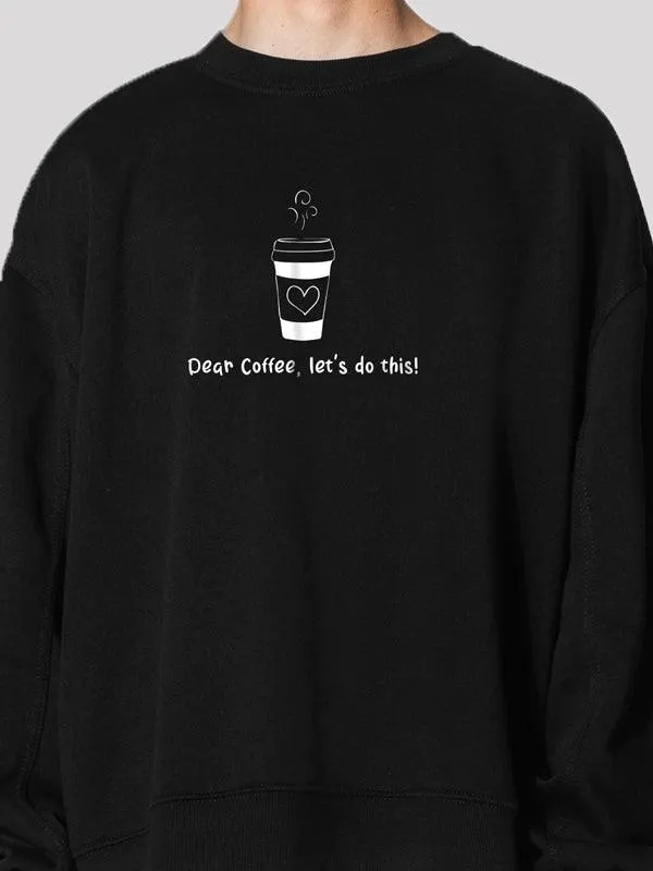 Dear Coffee Black Men's Sweatshirt