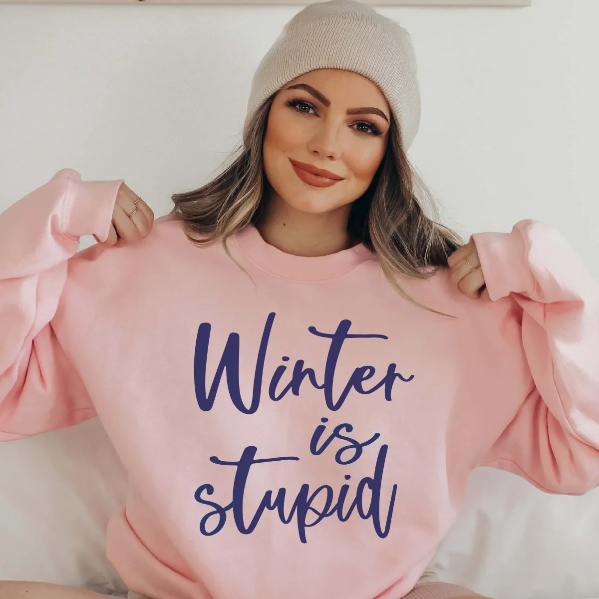 Winter Is Stupid Crew Sweatshirt