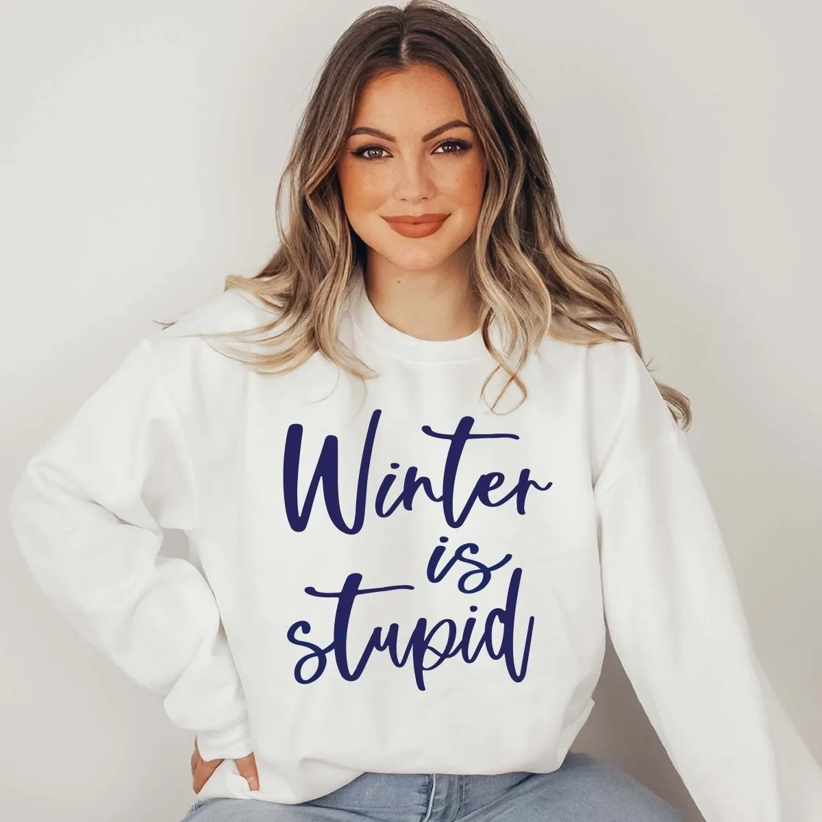 Winter Is Stupid Crew Sweatshirt